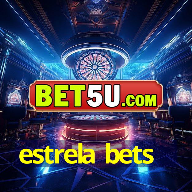 estrela bets